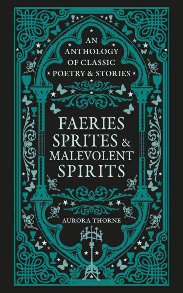 Faeries, Sprites Malevolent Spirits - Aurora Thorne