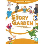 The Story Garden 3 Student's & Activity Book + Lapbook digital + ELILink 2022 - Bertarini Mariagrazia; Huber Martha; Iotti Paolo