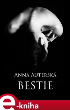 Bestie - Anna Auterská e-kniha