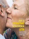 Jak si vychutnat seniorská léta Tamara Tošnerová