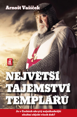 Největší tajemství templářů - Arnošt Vašíček - e-kniha