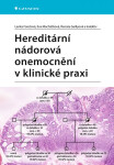 Hereditární nádorová onemocnění v klinické praxi - Lenka Foretová, Eva Macháčková, Renata Gaillová