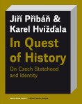 In Quest of History - Karel Hvížďala, Jiří Přibáň