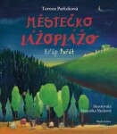 Městečko Lážoplážo. Křáp Pařát Tereza Pařízková