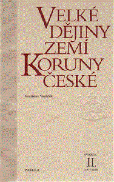 Velké dějiny zemí Koruny české II. - Vratislav Vaníček