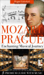 Mozart & Prague - Visual Tour Paired with Music Tracks - Lubor Matěj