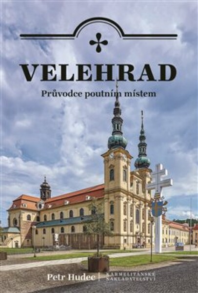 Velehrad - Průvodce poutním místem - Petr Hudec