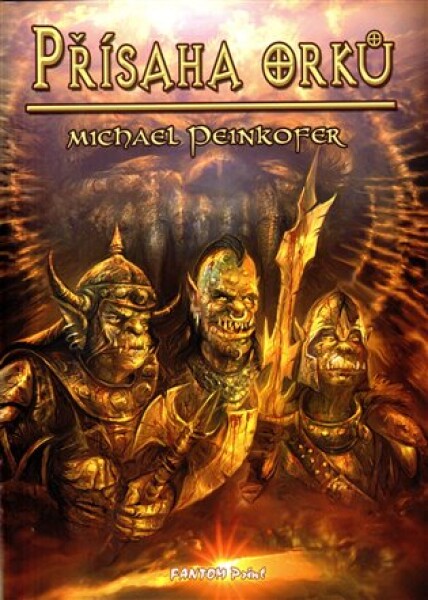 Přísaha orků Michael Peinkofer