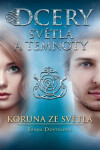 Dcery světla temnoty Koruna ze světla Lenka Dostálová