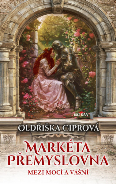 Markéta Přemyslovna - Mezi mocí a vášnía - Oldřiška Ciprová