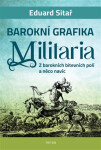Barokní grafika - Militaria - Eduard Sitař