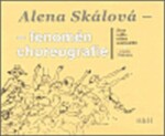 Alena Skálová fenomén choreografie