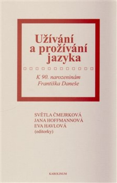 Užívání prožívání jazyka Světla Čmejrková,