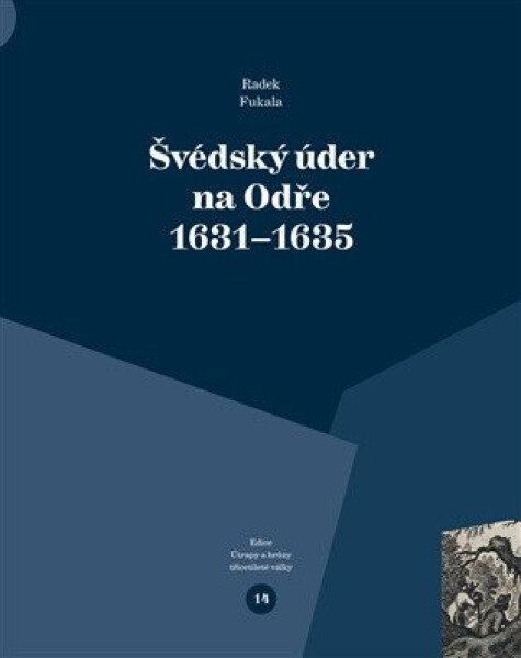Švédský úder na Odře 1631-1635 - Radek Fukala
