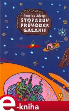 Stopařův průvodce Galaxií Douglas Adams