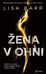 Žena v ohni (poškozené) - Barr Lisa