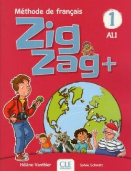 Zigzag+ 1 - Niveau A1.1 - Livre de l´éleve + CD - Hélene Vanthier