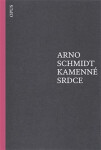 Kamenné srdce Arno Schmidt