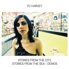 Stories From the City, Stories From the Sea - Demos - PJ Harvey
