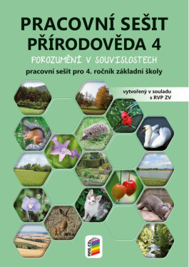Přírodověda 4 - Porozumění v souvislostech (pracovní sešit), 4. vydání