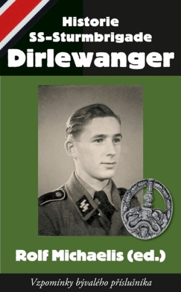 Historie SS-Sturmbrigade Dirlewanger - Rolf Michaelis