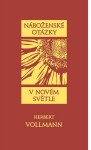 Náboženské otázky novém světle Herbert Vollmann