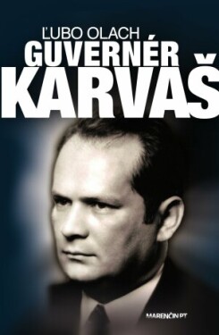 Guvernér Imrich Karvaš - Ľubo Olach - e-kniha