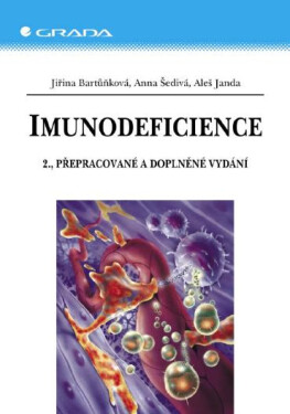 Imunodeficience - Jiřina Bartůňková, Anna Šedivá, Aleš Janda
