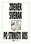 Po strništi bos - Zdeněk Svěrák