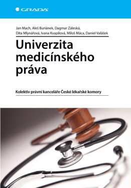 Univerzita medicínského práva - Jan Mach, Aleš Buriánek, Dagmar Záleská, Miloš Máca, Dita Mlynářová, Ivana Kvapilová, Daniel Valášek