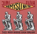 Nemysli na to - CD - Jiří Slíva