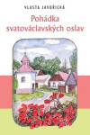 Pohádka svatováclavských oslav Vlasta Javořická