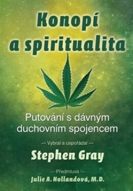 Konopí spiritualita Stephen Gray