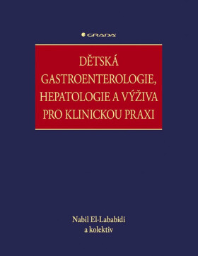 Dětská gastroenterologie, hepatologie a výživa pro klinickou praxi - El-Lababidi Nabil