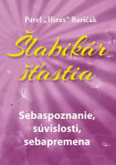 Šlabikár šťastia Sebaspoznanie, súvislosti, sebapremena