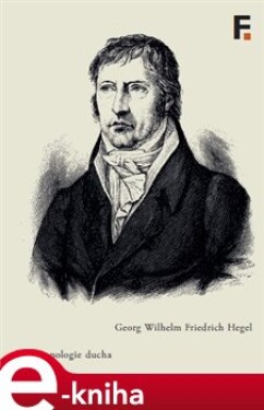 Fenomenologie ducha - Georg Wilhelm Friedr Hegel