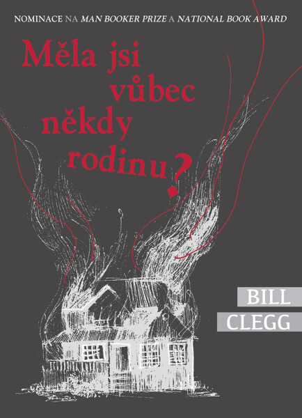 Měla jsi vůbec někdy rodinu? - Clegg Bill