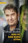 Kdo ví, kde budu zítra, Tomáš Etzler