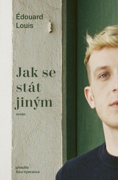 Jak se stát jiným - Édouard Louis