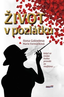 Život pozlátku Marie Formáčková,