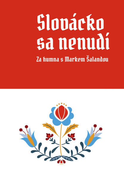 Slovácko sa nenudí - Marek Šalanda