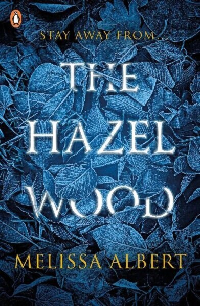 The Hazel Wood - Melissa Albert