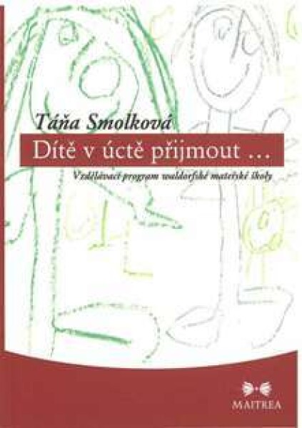 Dítě v úctě přijmout… - Táňa Smolková - e-kniha