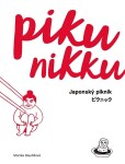 Pikunikku - Japonský piknik / 2. vydání - Monika Baudišová