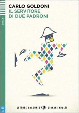Letture Graduate ELI Giovani Adulti 2/A2: Il servitore di due padroni + Downloadable Multi - Carlo Goldoni