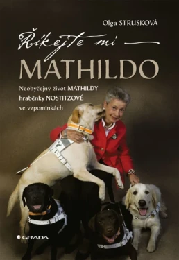 Kniha: Říkejte mi Mathildo od Strusková Olga