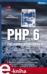 PHP 6. začínáme programovat - David Procházka e-kniha