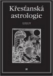 Křesťanská astrologie William Lilly