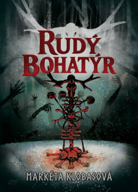 Rudý bohatýr - Klobasová Markéta