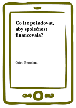 Co lze požadovat, aby společnost financovala? - Orfeu Bertolami